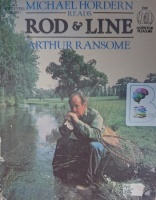 Rod and Line written by Arthur Ransome performed by Michael Hordern on Cassette (Abridged)